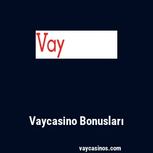 Vaycasino Bonusları