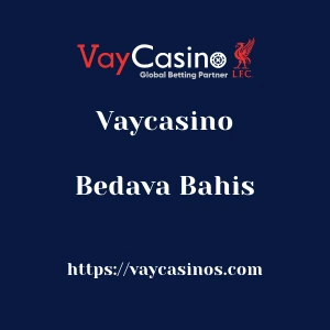 Vaycasino Bedava Bahis