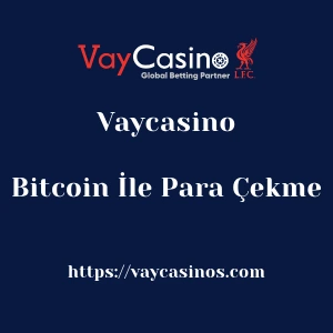 Vaycasino Bitcoin İle Para Çekme