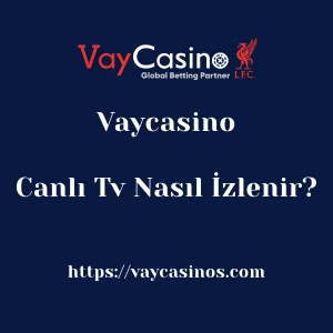 Vaycasino Canlı Tv Nasıl İzlenir?