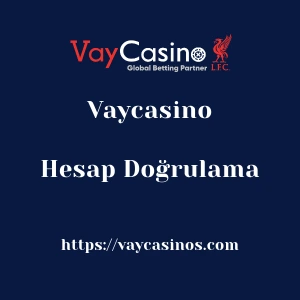 Vaycasino Hesap Doğrulama