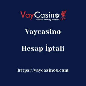 Vaycasino Hesap İptali