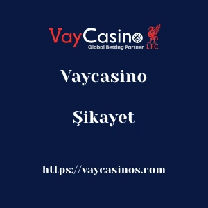 Vaycasino Şikayet