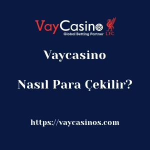 Vaycasino'dan Nasıl Para Çekilir?